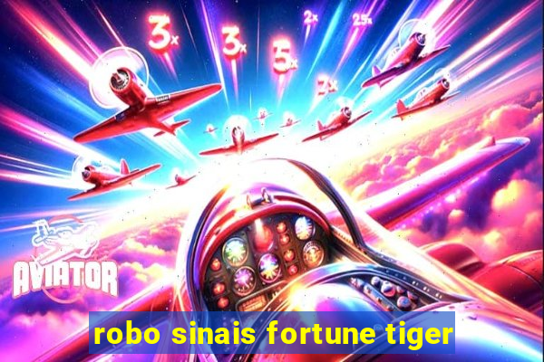 robo sinais fortune tiger